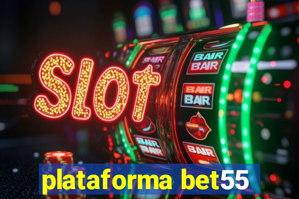 plataforma bet55