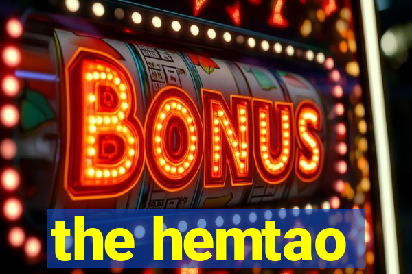 the hemtao