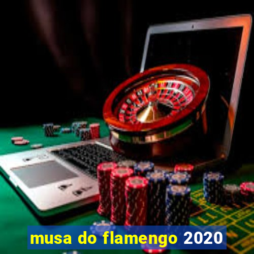 musa do flamengo 2020