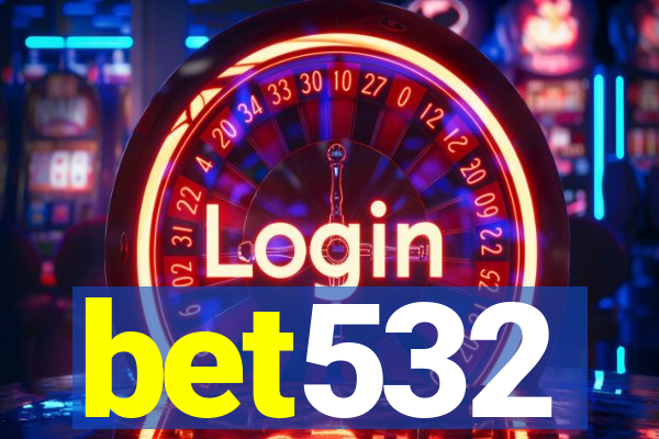 bet532