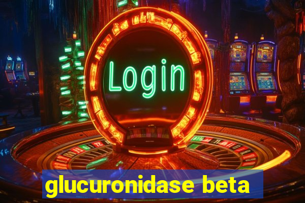 glucuronidase beta