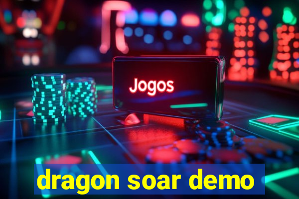 dragon soar demo