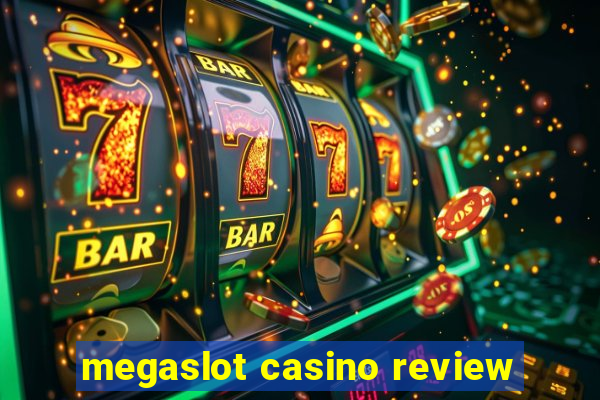 megaslot casino review