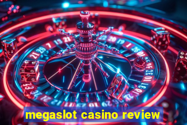megaslot casino review
