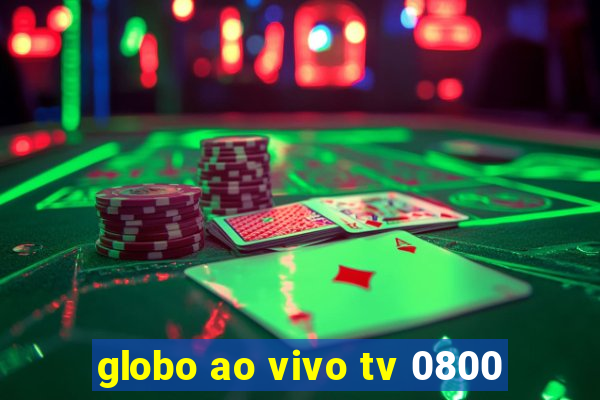 globo ao vivo tv 0800