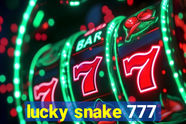 lucky snake 777