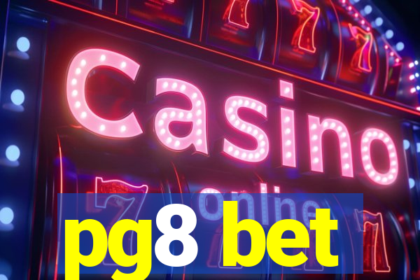 pg8 bet