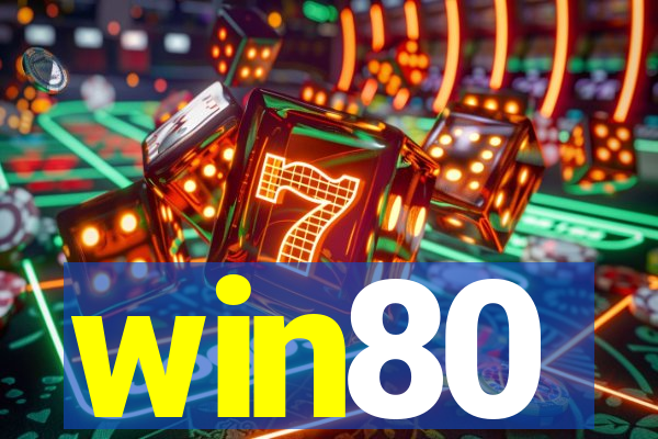win80