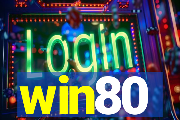win80