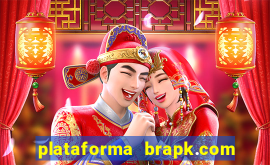 plataforma brapk.com paga mesmo