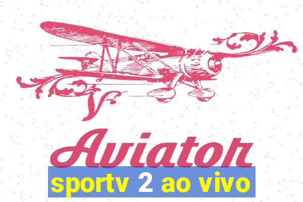 sportv 2 ao vivo