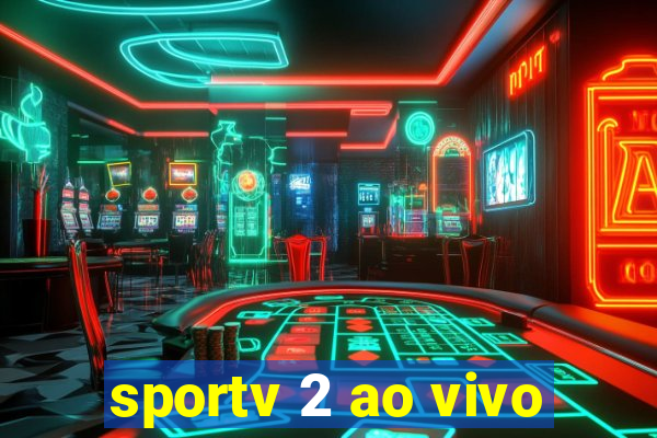 sportv 2 ao vivo