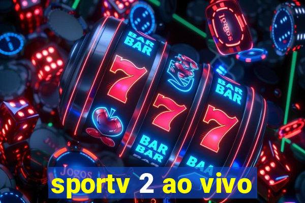 sportv 2 ao vivo