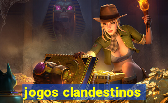 jogos clandestinos