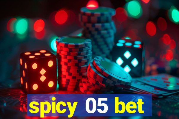 spicy 05 bet