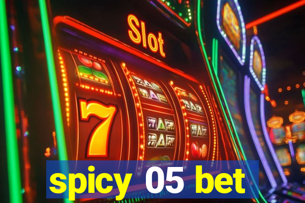 spicy 05 bet