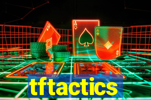 tftactics