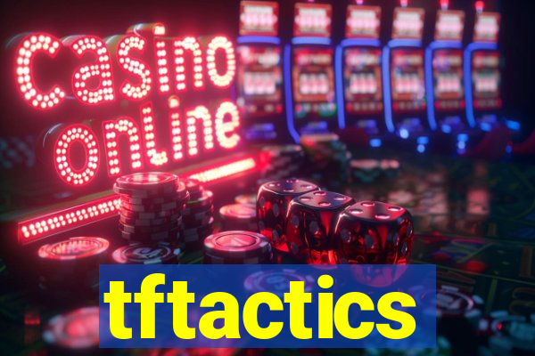 tftactics