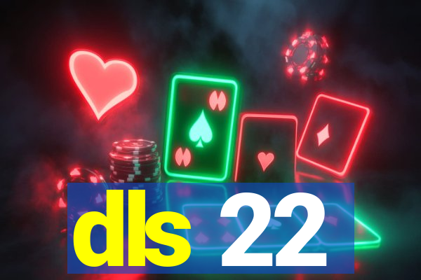 dls 22