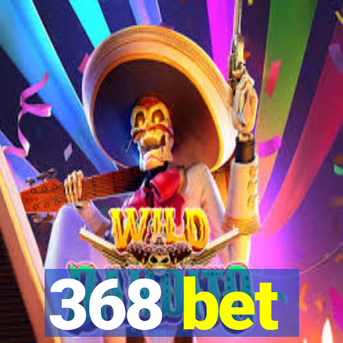 368 bet