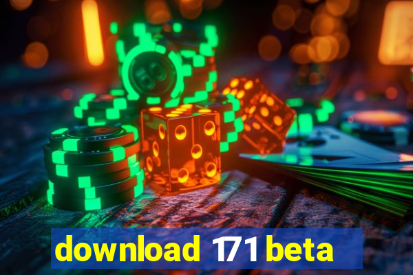 download 171 beta