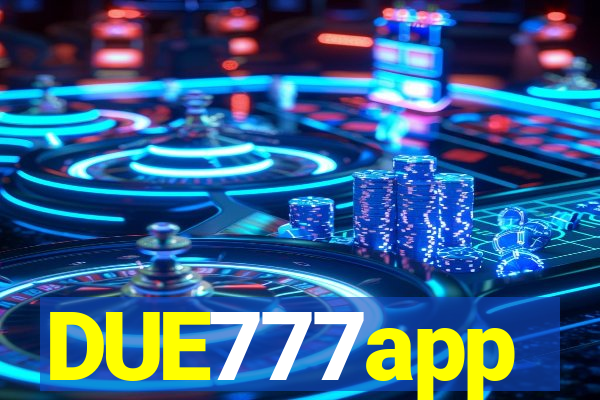 DUE777app