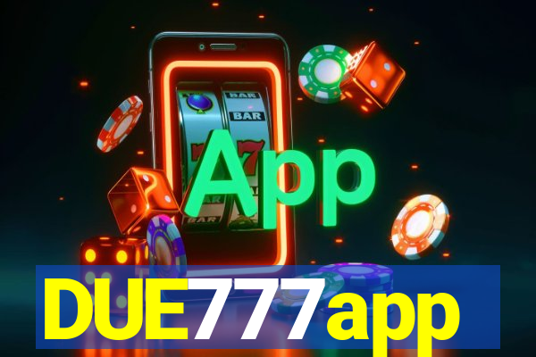 DUE777app