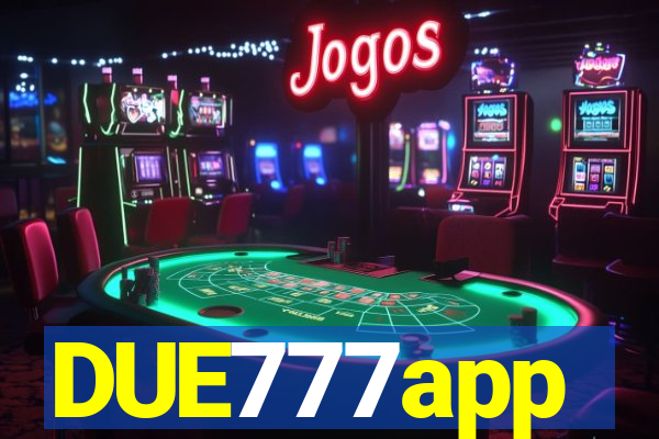DUE777app