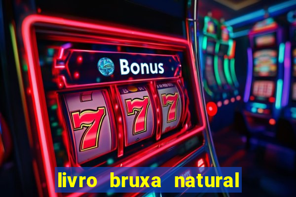 livro bruxa natural pdf gratis