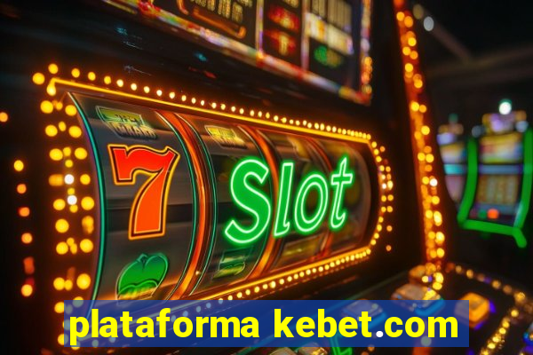 plataforma kebet.com