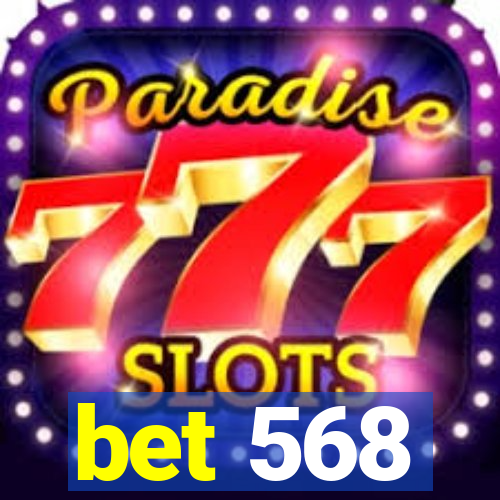 bet 568