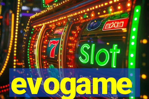 evogame
