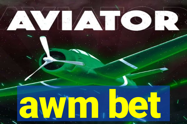 awm bet