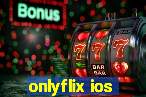 onlyflix ios