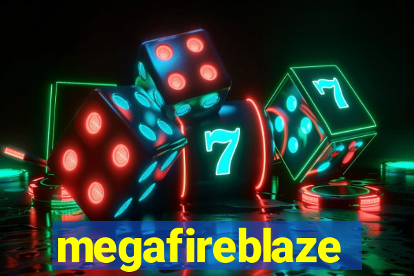 megafireblaze
