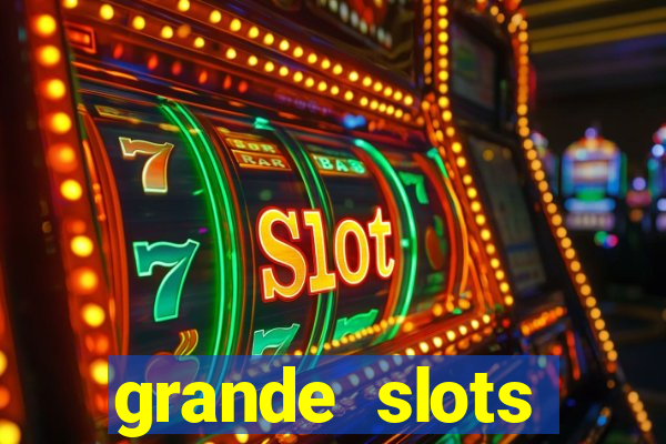 grande slots jackpot louco