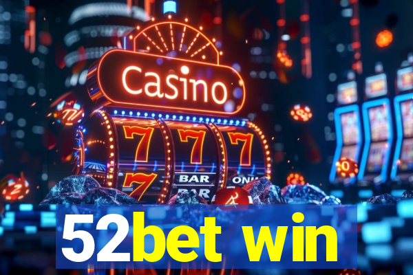 52bet win