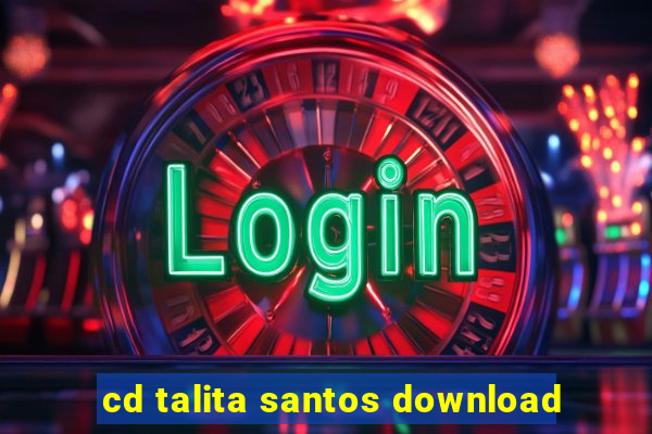 cd talita santos download