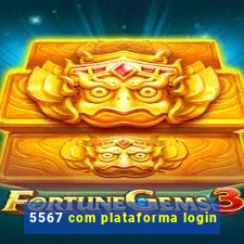5567 com plataforma login