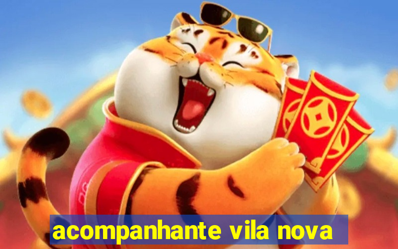 acompanhante vila nova