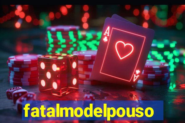 fatalmodelpousoalegre