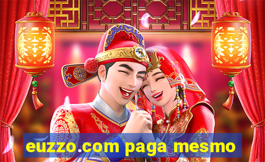 euzzo.com paga mesmo