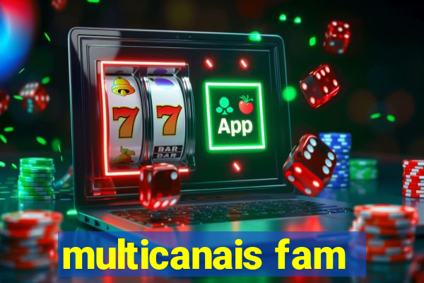 multicanais fam