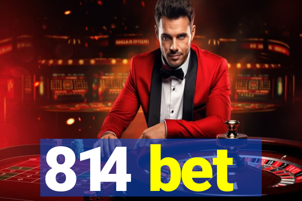 814 bet