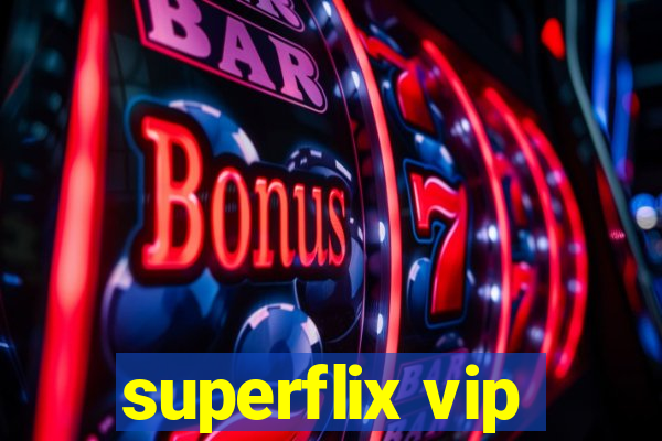 superflix vip