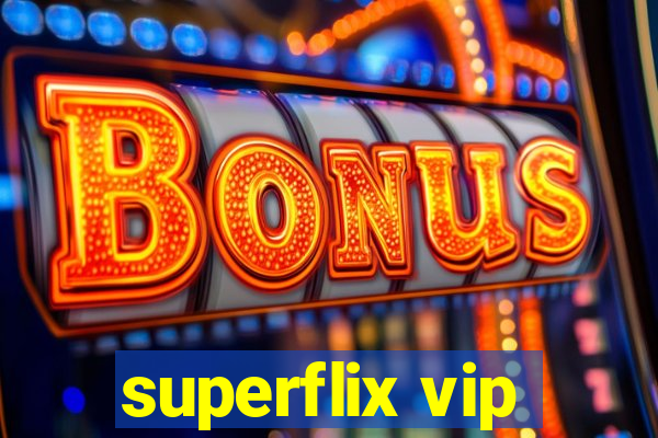 superflix vip