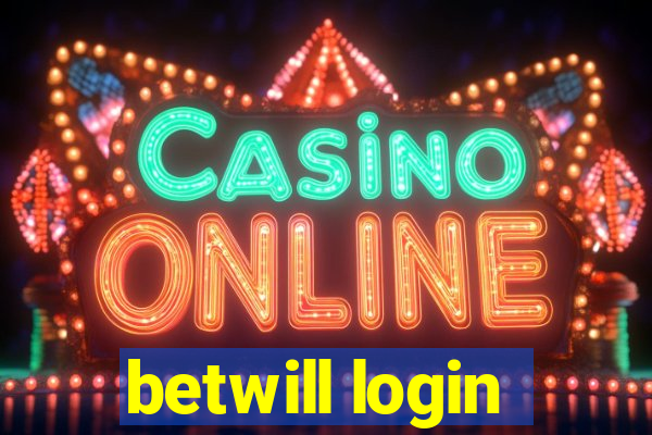 betwill login