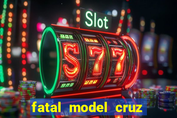 fatal model cruz das almas bahia