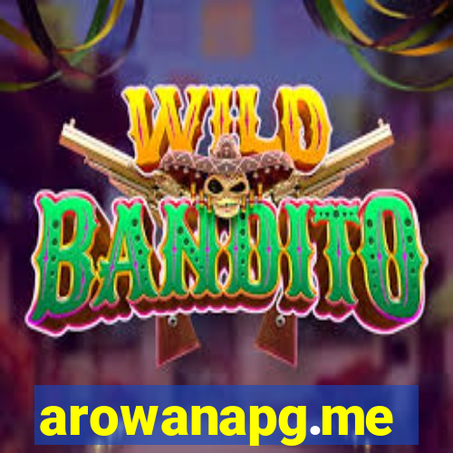 arowanapg.me
