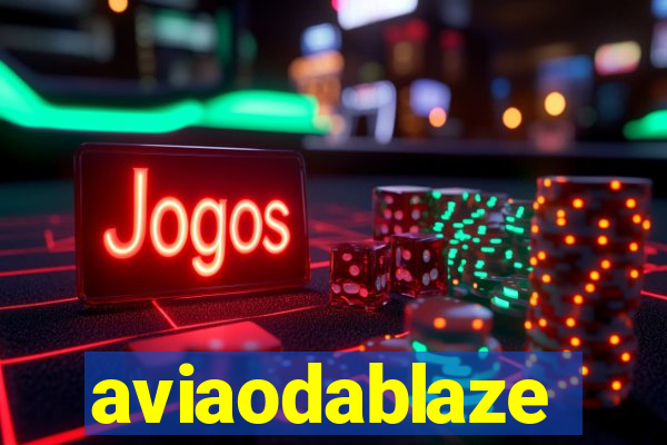 aviaodablaze